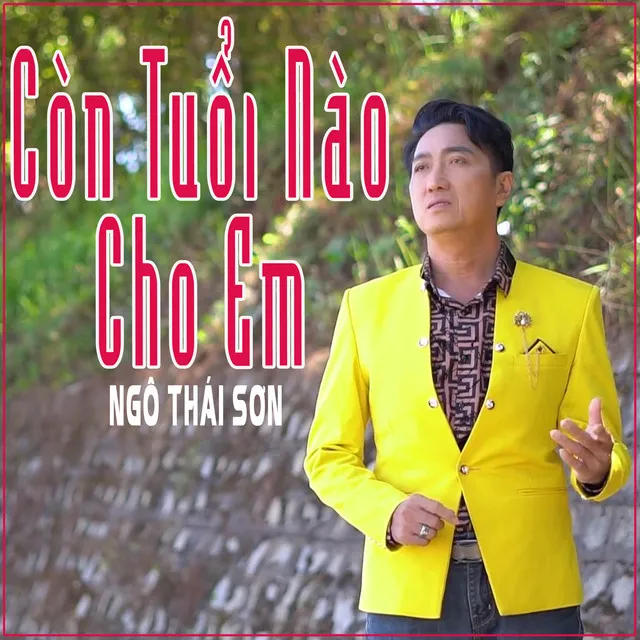 Còn Tuổi Nào Cho Em