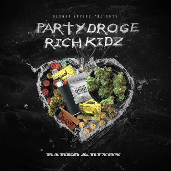 Party Droge Richkidz by Babko