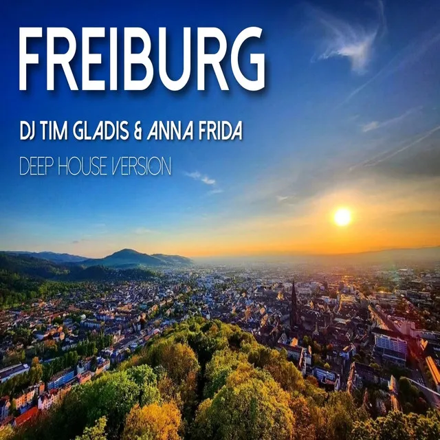 Freiburg - Deep House Version