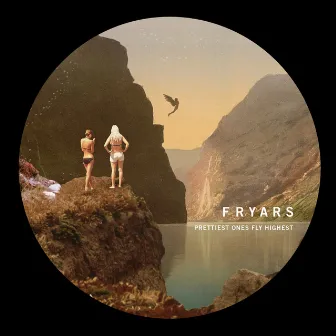 Prettiest Ones Fly Highest by Fryars