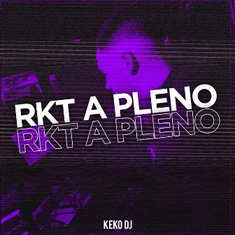 RKT a Pleno by Keko DJ