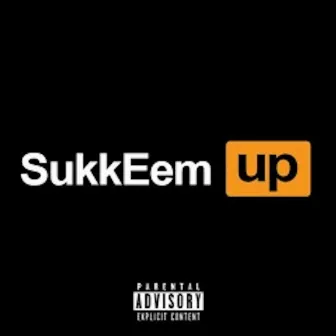 SUKKEEMUP by Datboy Haze