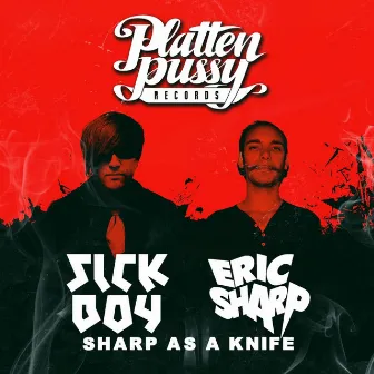 Sharp as a Knife - EP by Sick Boy