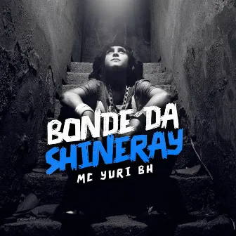 Bonde da Shineray by Mc Yuri BH