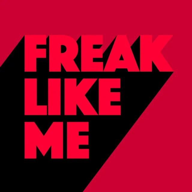 Freak Like Me