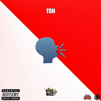 TBH by King Buzz