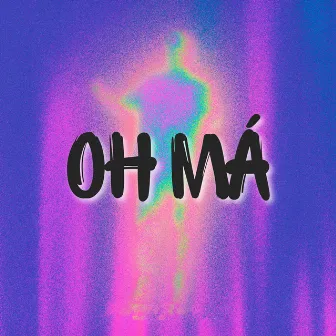 Oh Má by Jvmt