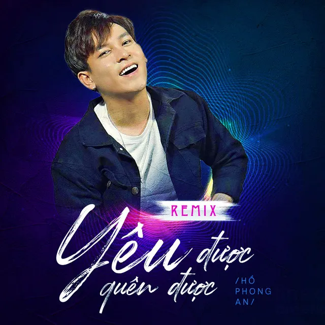 Yêu Được Quên Được - Remix