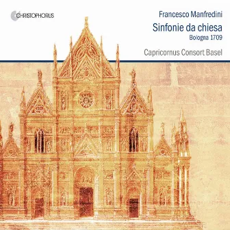 Manfredini: Sinfonie da chiesa by Capricornus Consort Basel