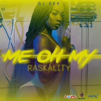 Me Oh My - Single by Raskality