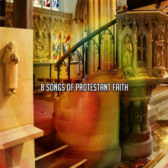 8 Songs Of Protestant Faith by Acoustic Worship Ensemble