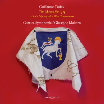 Dufay: The Masses for 1453 by Cantica Symphonia