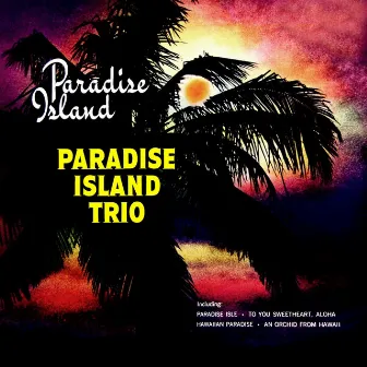 Paradise Island by Paradise Island Trio