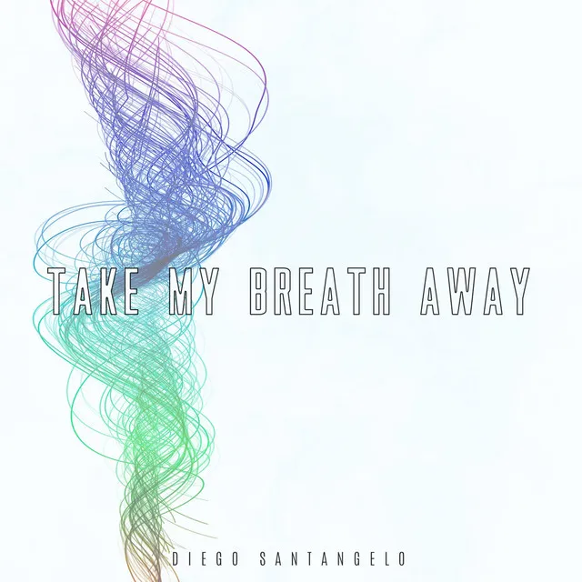 Take My Breath Away