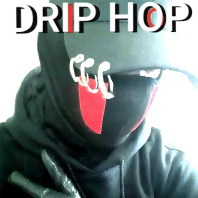 Drip Hop