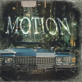 Motion by Don Dre