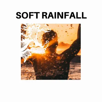 Soft Rainfall by Devotional Ocean Music Project