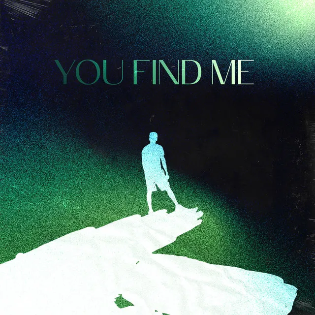 You Find Me - Alternate Hook