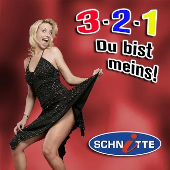 3-2-1 Du bist meins! by Schnitte