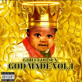 God Made Vol. 1 by Chief God Sun