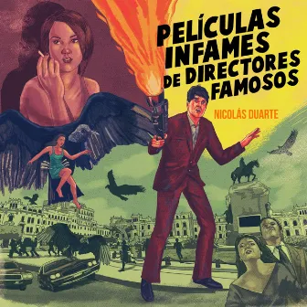 Películas Infames de Directores Famosos by Nicolás Duarte