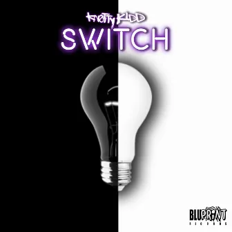 Switch by Knotty Kidd