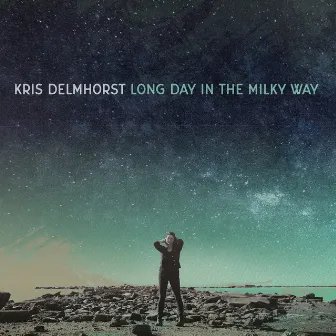 Long Day in the Milky Way by Kris Delmhorst