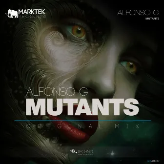 Mutants by Alfonso G