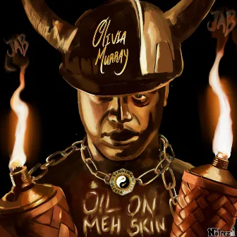 Oil On Meh Skin by Olivia Murray