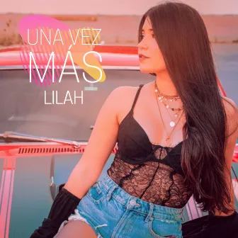 Una Vez Más by Lilah