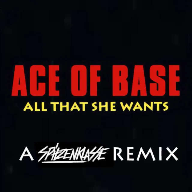 All That She Wants - A Spitzenklasse Remix