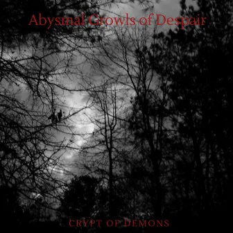 Crypt of Demons by Abysmal Growls Of Despair