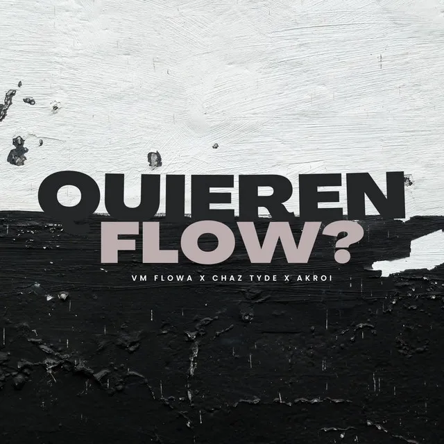 Quieren Flow? (Freestyle)