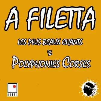 Les plus beaux chants et polyphonies corses (Les plus belles polyphonies corses) by A Filetta