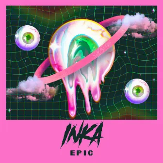 EPIC by INKA