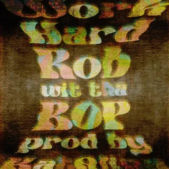 Work Hard by Rob Wit Tha Bop