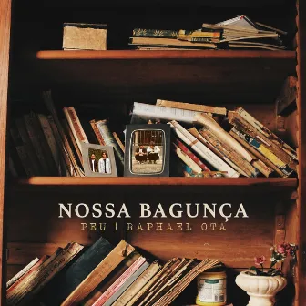 Nossa Bagunça by PEU