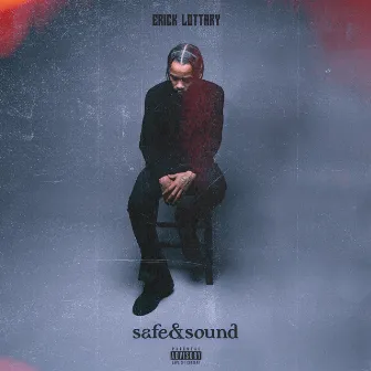 Safe & Sound by Erick Lottary