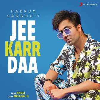 Jee Karr Daa by Harrdy Sandhu