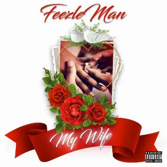 My Wife by Feezle Man