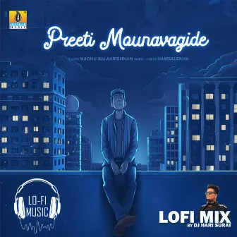 Preeti Mounavagide (Lofi Mix) by Madhu Balakrishnan