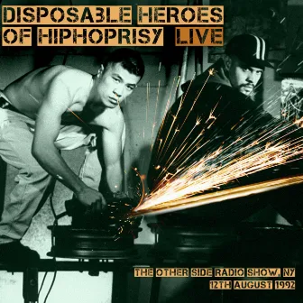 Live At The Other Side Radio Show, NY, 12Th August 1992 by The Disposable Heroes Of Hiphoprisy