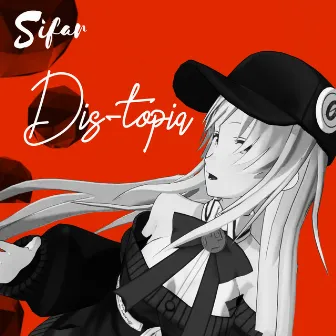 Dis-topia by Sifar