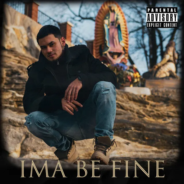 Ima Be Fine