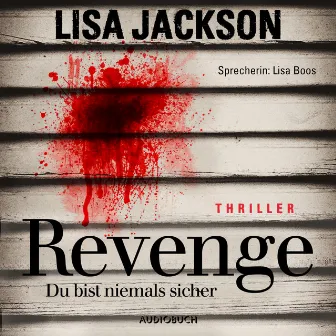 Revenge - Du bist niemals sicher (ungekürzt) by Lisa Jackson