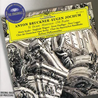 Bruckner: Te Deum; Motetten; 150. Psalm by Sieglinde Wagner