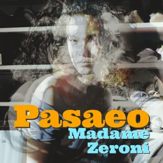 Pasaeo by Madame Zeroni