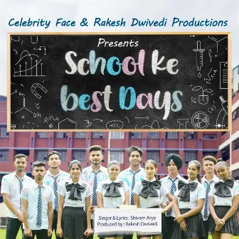 School Ke Best Days by Shivam Arya