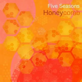 Honeycomb by Five Seasons