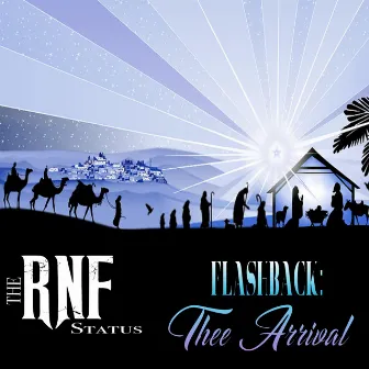 Flashback: Thee Arrival by The RNF Status